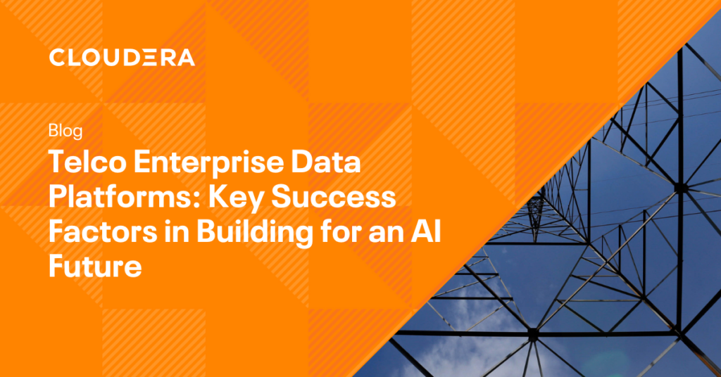 Key Factors for AI-Ready Telco Data Platforms | Cloudera