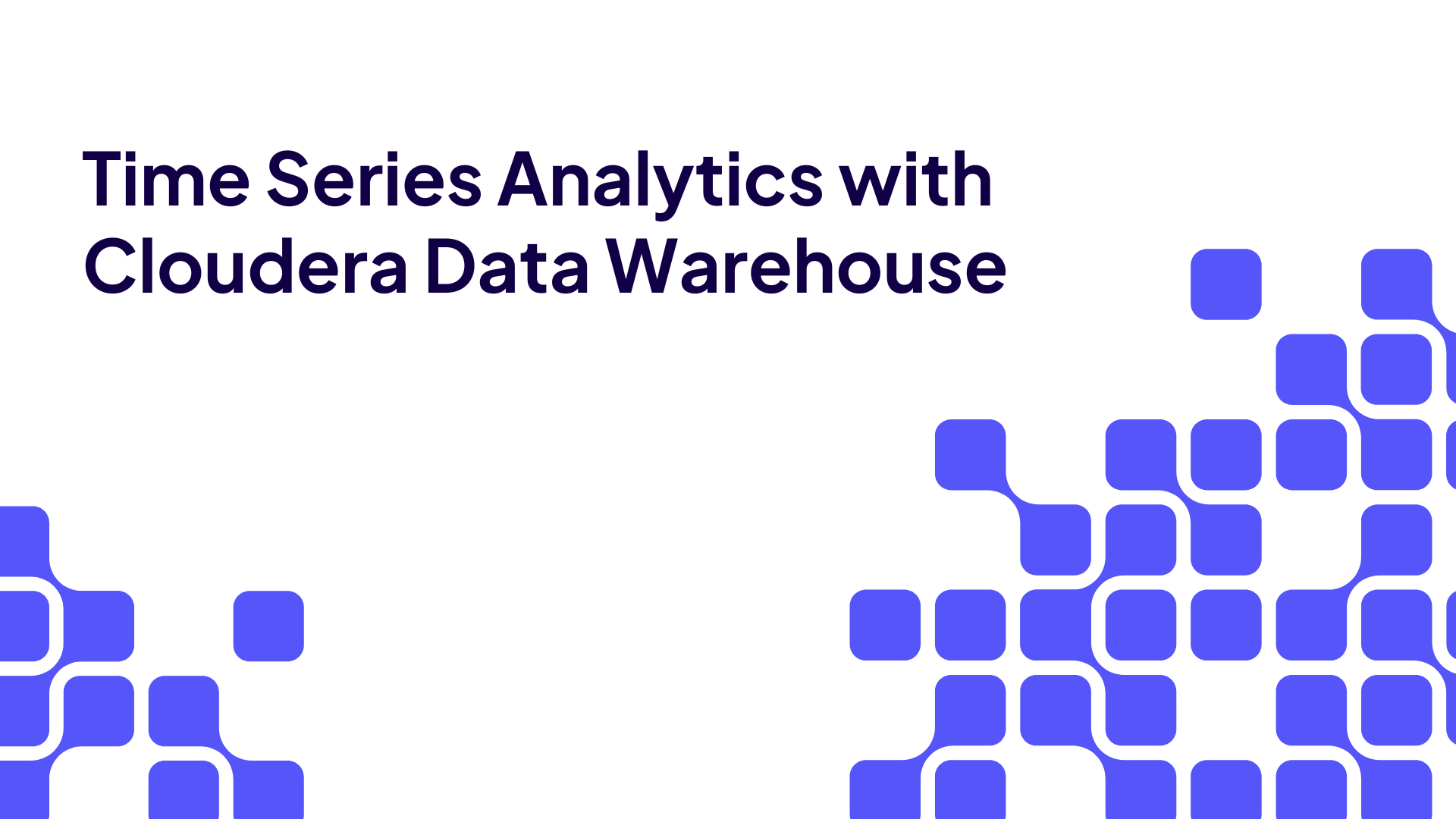 Time Series Analytics with the Cloudera Data Warehouse