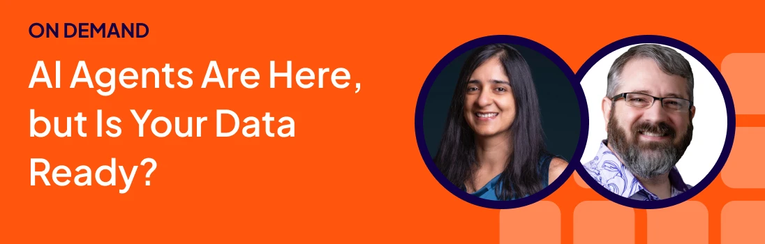 AI Agents Are Here, but Is Your Data Ready?