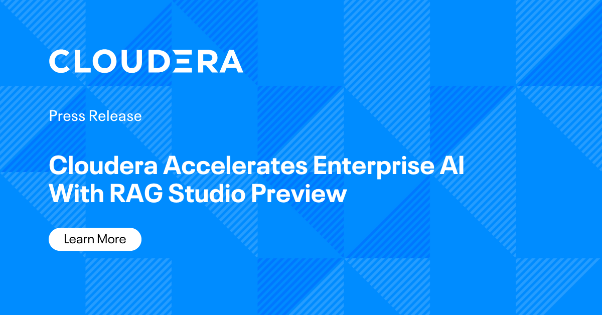 Cloudera Accelerates Enterprise AI with RAG Studio Preview