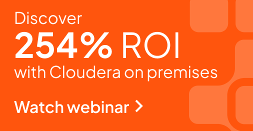 Discover 254% ROI with Cloudera On Premises
