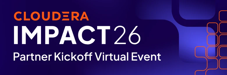 Cloudera IMPACT26 Partner Kickoff Virtual Event