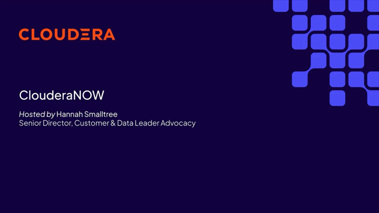 Watch ClouderaNOW July 2026 session